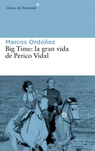 Big-time-la-gran-vida-de-Perico-Vidal